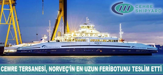 Cemre Tersanesi, Norveç'e inşa ettiği M/F Bastø VI adlı feribotu teslim etti