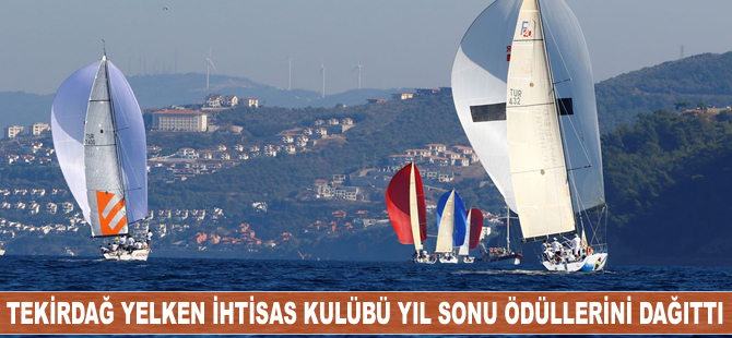 Tekirdağ Yelken İhtisas Kulübü Regatta Ödülleri, sahiplerine kavuştu