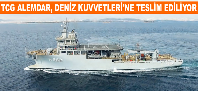 TCG Alemdar, Deniz Kuvvetleri Komutanlığı'na teslim ediliyor
