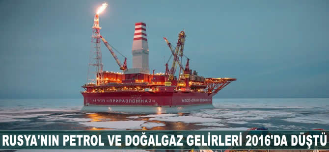 Rusya'nın petrol ve doğalgaz gelirleri 2016'da düştü
