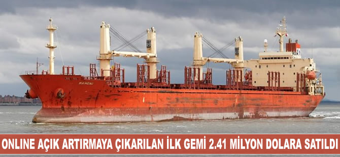 Online açık artırmaya çıkarılan ilk gemi 2.41 milyon dolara satıldı