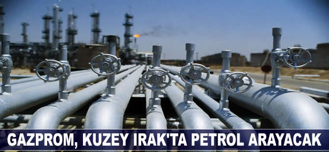 Gazprom, Kuzey Irak’ta petrol arayacak