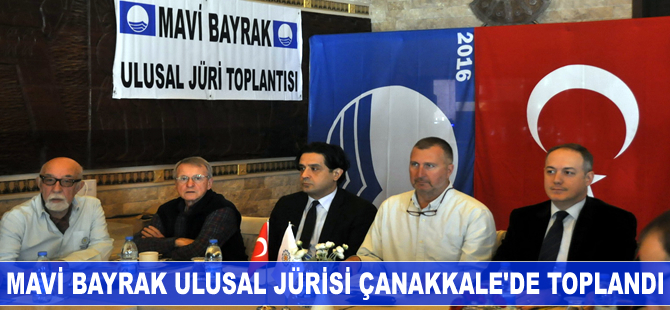 Mavi Bayrak Ulusal Jürisi Çanakkale’de toplandı