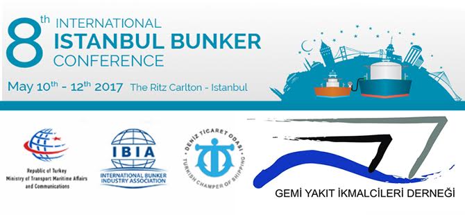8. Uluslararası İstanbul Bunker Konferansı 10-12 Mayıs 2017 tarihlerinde gerçekleştirilecek