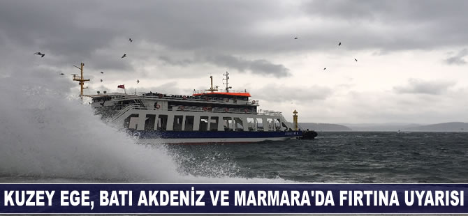 Meteorolojiden, Kuzey Ege, Batı Akdeniz ve Marmara Denizi'nde fırtına uyarısı