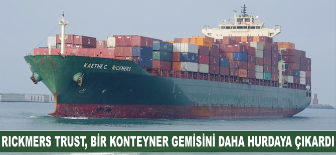 Rickmers Trust Management, borçları nedeniyle bir konteyner gemisini daha hurdaya çıkardı