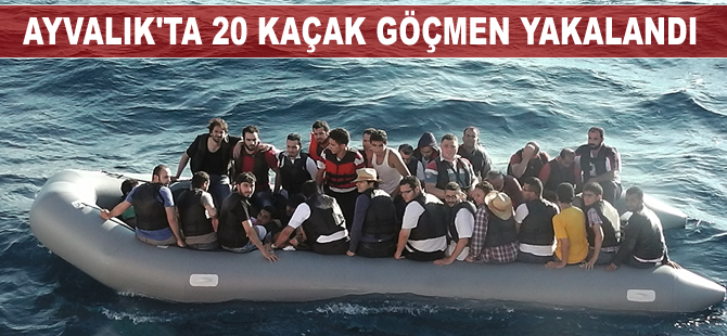 Ayvalık'ta 20 kaçak göçmen yakalandı
