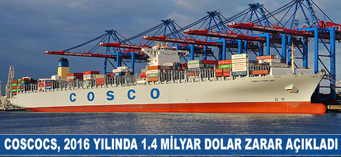 China Cosco Shipping, 2016 yılını 1.4 milyar dolar zarar ile kapattı