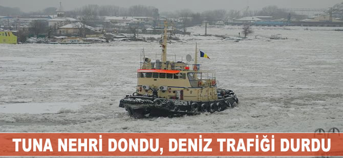 Tuna Nehri dondu, deniz trafiği durdu