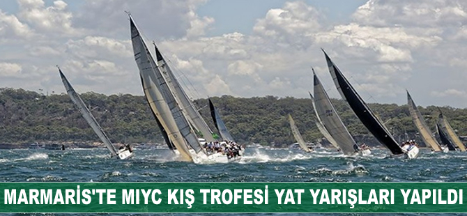 Marmaris'te MIYC Kış Trofesi Yat Yarışları yapıldı