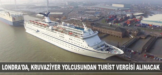 Londra'da, kruvaziyer yolcusundan turist vergi alınacak