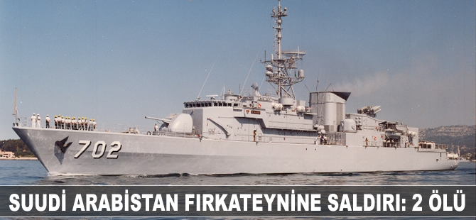 Suudi Arabistan Fırkateynine Saldırı: 2 Ölü