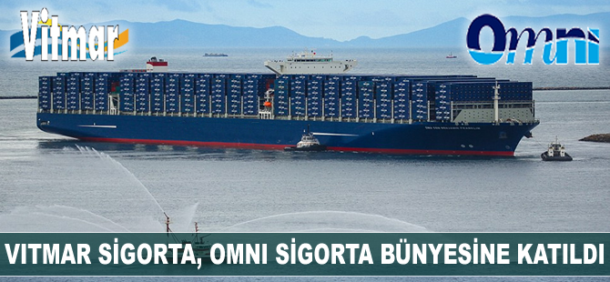 Vitmar Sigorta, Omni Sigorta bünyesine katıldı
