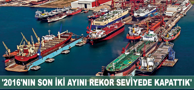 '2016 yılının son iki ayını gemi ve yat ihracatında rekor seviyede kapattık'