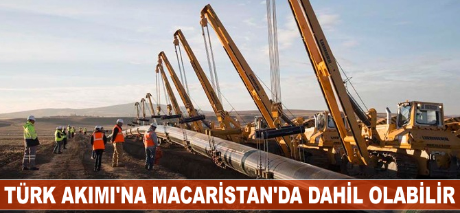 Türk Akımı'na Macaristan'da dahil olabilir