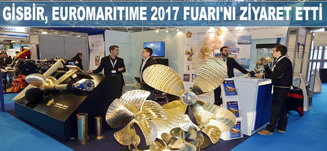 GİSBİR, Euromaritime 2017 Fuarı'nı ziyaret etti