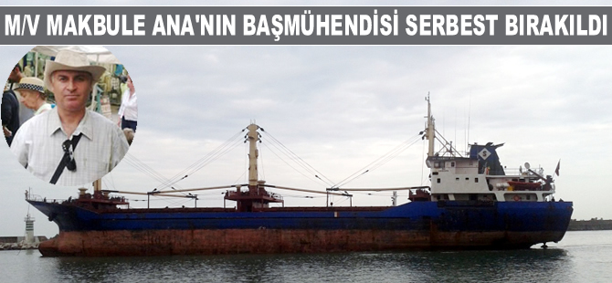 Yunanistan'da gözaltına alınan M/V Makbule Ana'nın Başmühendisi serbest bırakıldı