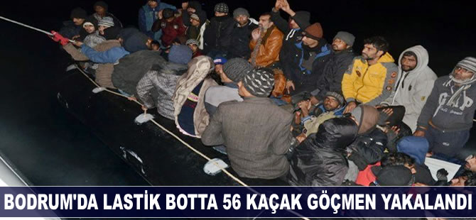 Bodrum'da lastik botta 56 kaçak göçmen yakalandı
