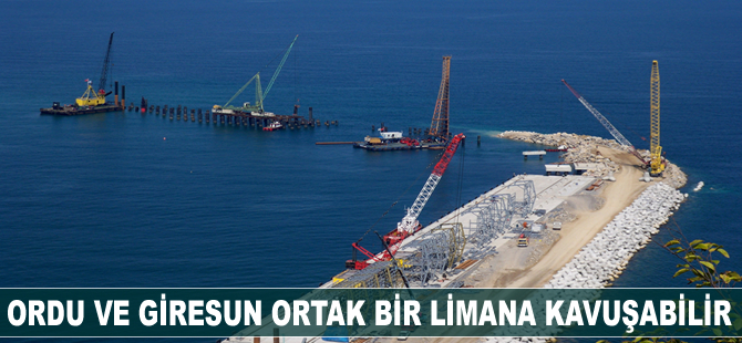 Ordu ve Giresun ortak bir limana sahip olabilir