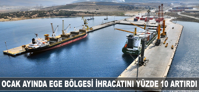 Ege İhracatçı Birlikleri, Ocak ayınca ihracatını yüzde 10 artırdı
