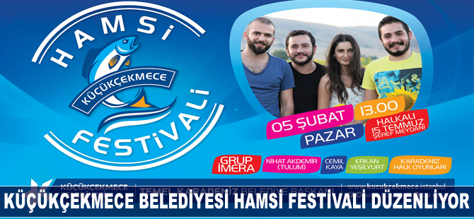 Küçükçekmece Belediyesi Hamsi Festivali düzenliyor