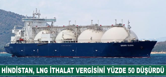 Hindistan, LNG İthalat vergisini yüzde 50 düşürdü