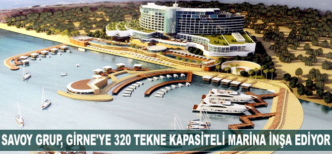 Savoy Grup, Girne'ye 320 tekne kapasiteli marina inşa ediyor