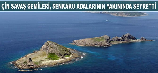 Çin savaş gemileri, Senkaku adaların yakınında seyretti