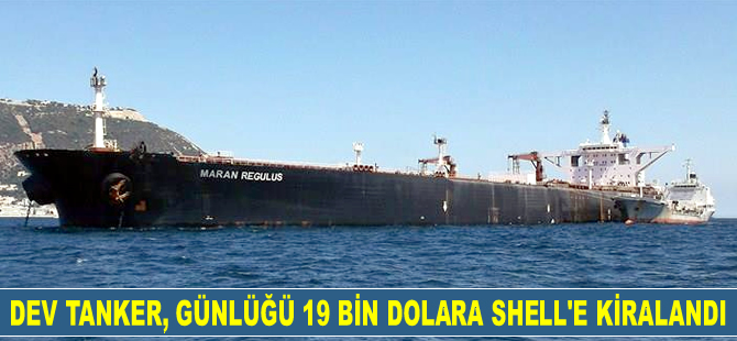 M/T MARAN REGULUS, günlüğü 19 bin dolara Shell'e kiralandı