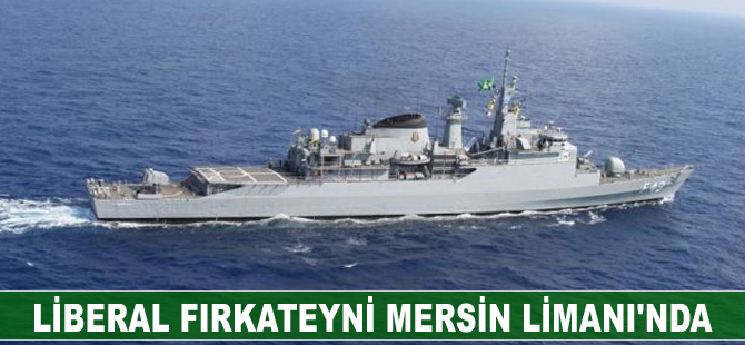 Brezilya Donanması'na ait Liberal Fırkateyni Mersin Limanı'na demirledi