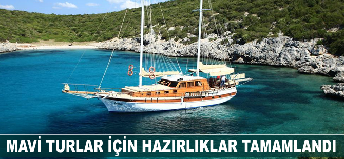Mavi turlar için hazırlıklar tamamlandı
