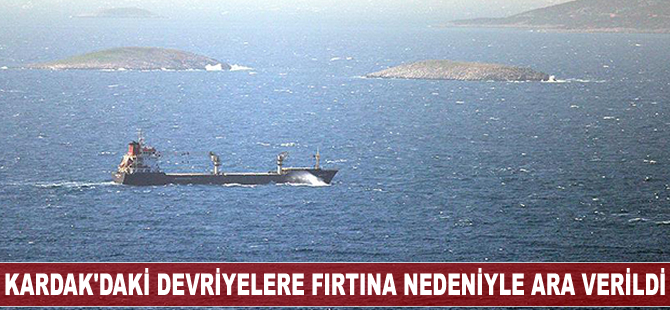 Kardak'daki devriyelere fırtına nedeniyle ara verildi