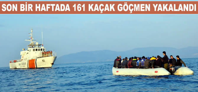 Son bir haftada 161 kaçak göçmen yakalandı