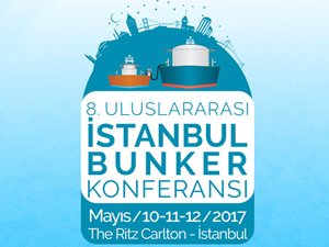 8. Uluslararası İstanbul Bunker Konferansı 10-12 Mayıs’ta yapılacak
