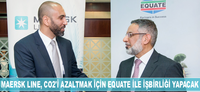 Maersk Line, karbondioksit emisyonunu azaltmak için Equate ile işbirliği yapacak