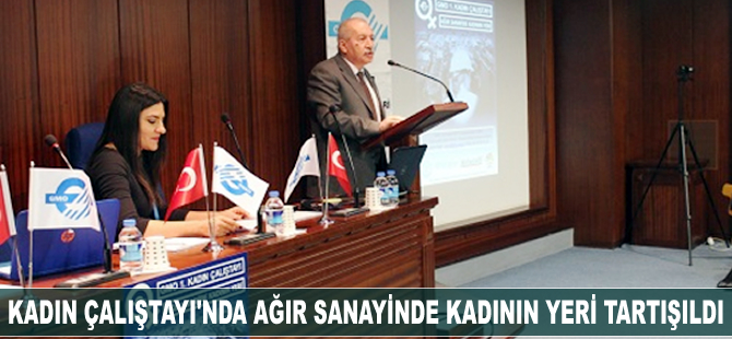 Gemi Mühendisleri Odası 1. Kadın Çalıştayı'nda ağır sanayide kadını yeri tartışıldı