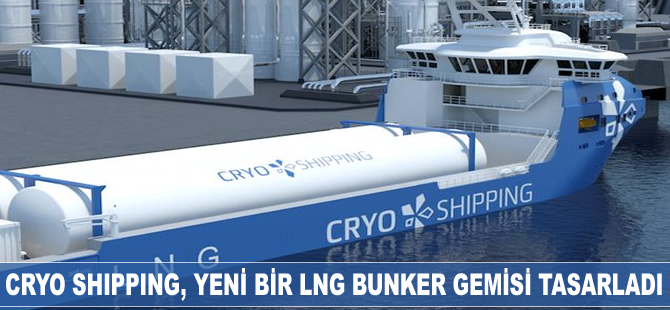 CRYO Shipping, yeni bir LNG bunker gemisi tasarladı