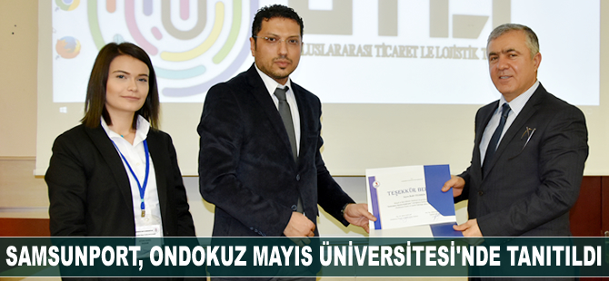 Samsunport, Ondokuz Mayıs Üniversitesi'nde tanıtıldı