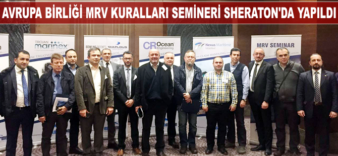 Avrupa Birliği MRV Kuralları semineri Sheraton Otel'de yapıldı