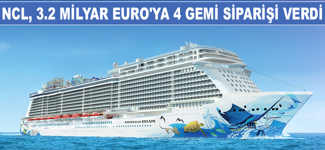 Norwegian Cruise Line, Fincantieri Tersanesi'ne yeni nesil 4 kruvaziyer gemi siparişi verdi