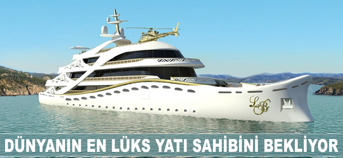 Dünyanın en lüks yatı La Belle, sahibini bekliyor