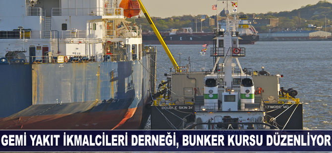Gemi Yakıt İkmalcileri Derneği, bunker kursu düzenliyor
