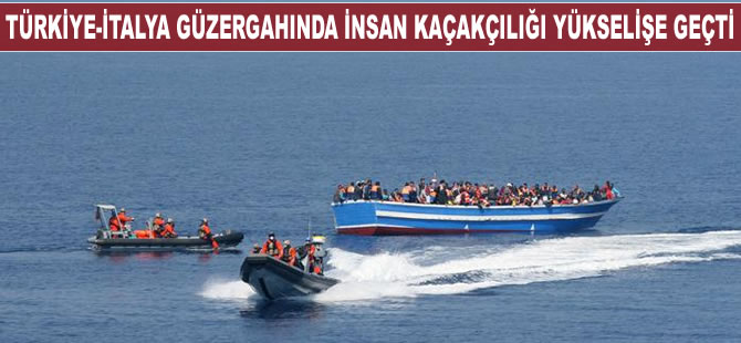 Türkiye-İtalya güzergahında insan kaçakçılığı yükselişe geçti