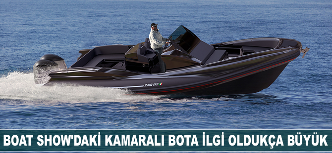 CNR Avrasya Boat Show'da kamaralı bota ilgi oldukça büyük