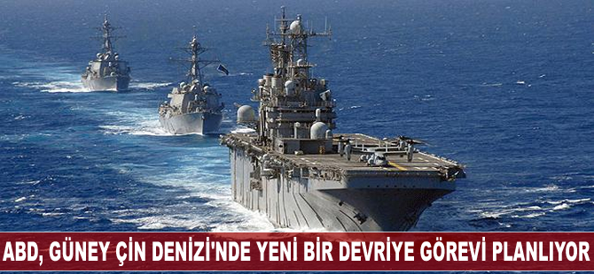 ABD, Güney Çin Denizi'nde yeni bir devriye görevi planlıyor