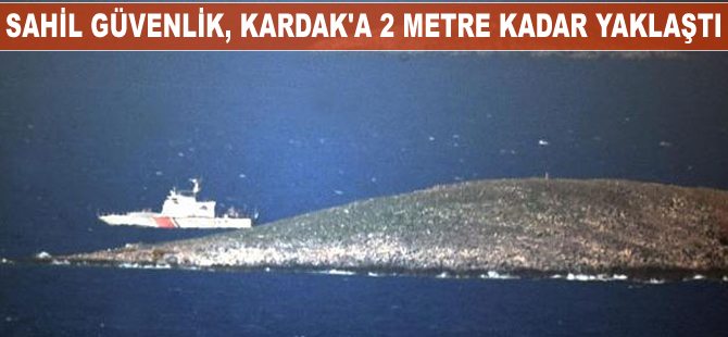 Sahil Güvenlik, Kardak Kayalıkları'na 2 metre kadar yaklaştı