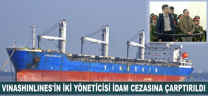 Vinashinlines'ın iki yöneticisi idam cezasına çarptırıldı
