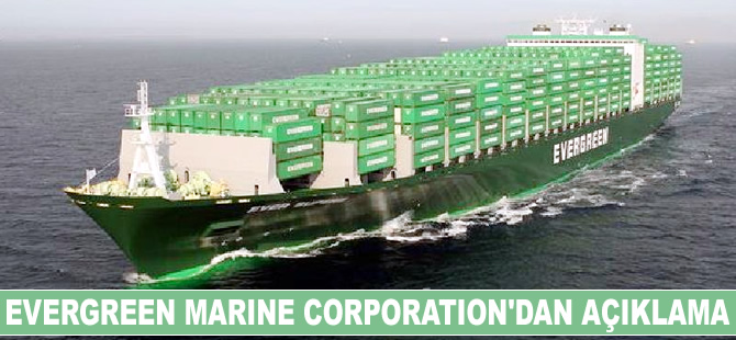 Evergreen Marine Corporation'dan açıklama!
