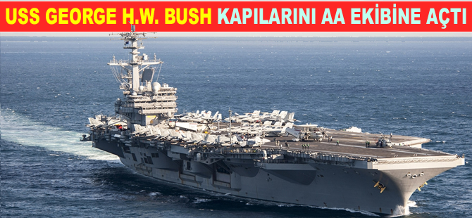 Dünyanın en büyük uçak gemisi USS George H.W. Bush kapılarını AA ekibine açtı
