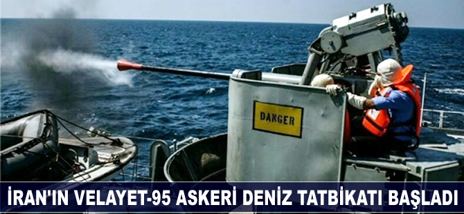 İran'ın Velayet-95 askeri deniz tatbikatı başladı